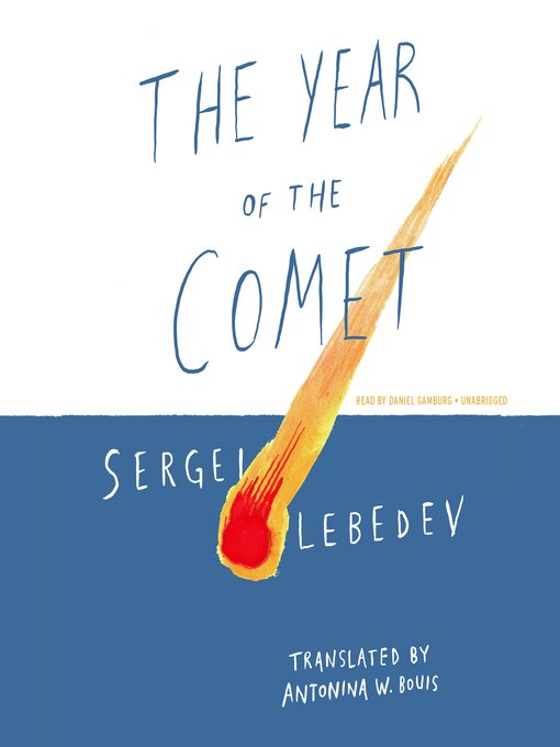 Title details for The Year of the Comet by Sergei Lebedev - Available